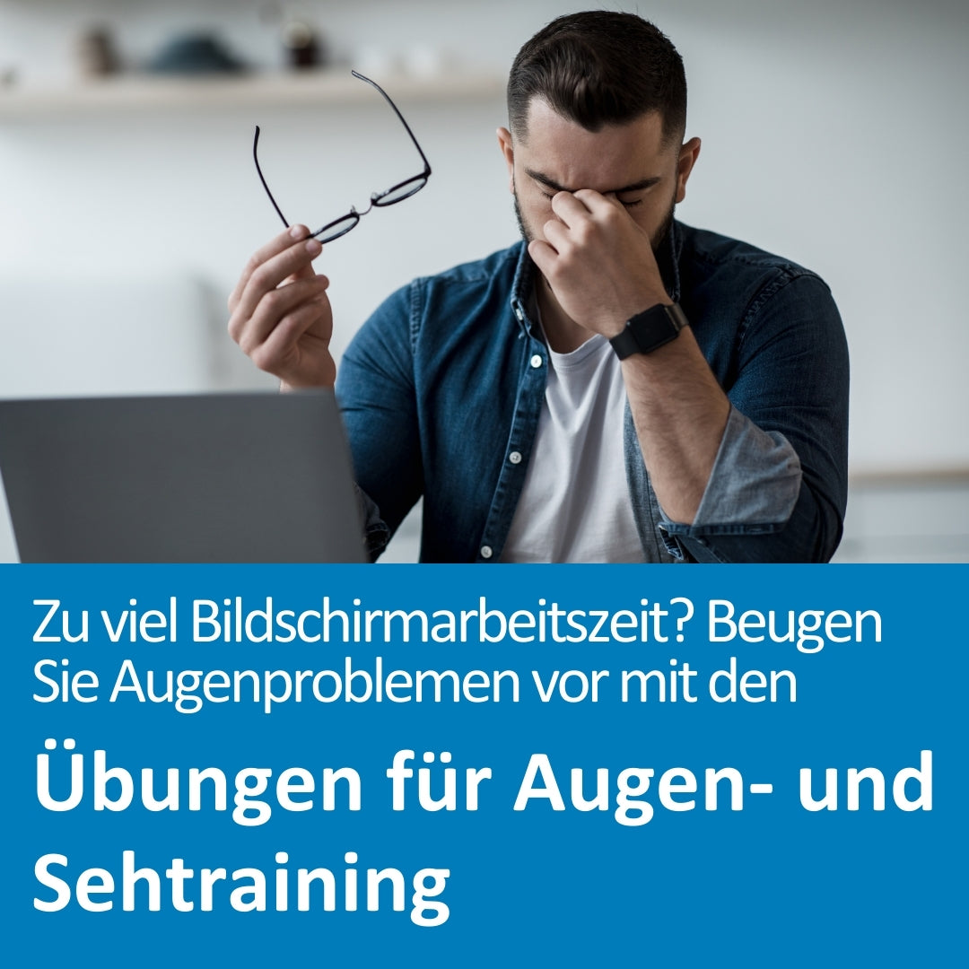 Ein Mann mit Bart sitzt vor einem Laptop, hält seine Brille in der einen Hand und reibt sich mit der anderen erschöpft die Augen. Die Szene vermittelt visuelle Überlastung durch Bildschirmarbeit. Im unteren Bildbereich steht der Text: „Zu viel Bildschirmarbeitszeit? Beugen Sie Augenproblemen vor mit den Übungen für Augen- und Sehtraining“.