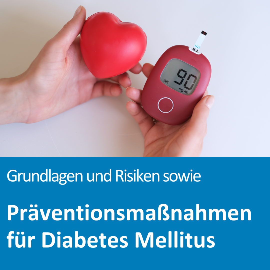 Hand hält rotes Herz aus Kunststoff und Blutzuckermessgerät mit Anzeige 9,0 mg/dl, darunter Text 'Grundlagen und Risiken sowie Präventionsmaßnahmen für Diabetes Mellitus'.