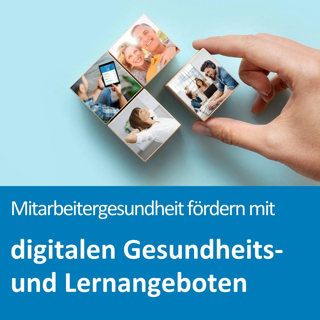 Eine Hand greift nach einem von vier quadratischen Würfeln, auf denen verschiedene Szenen zu Gesundheit und Wohlbefinden abgebildet sind: Ein glückliches Paar, eine entspannte Frau, ein Mann mit Tablet und eine Person beim konzentrierten Arbeiten im Team. Die Würfel liegen auf einem hellblauen Untergrund. Im unteren Bildbereich steht der Text: „Mitarbeitergesundheit fördern mit digitalen Gesundheits- und Lernangeboten“.
