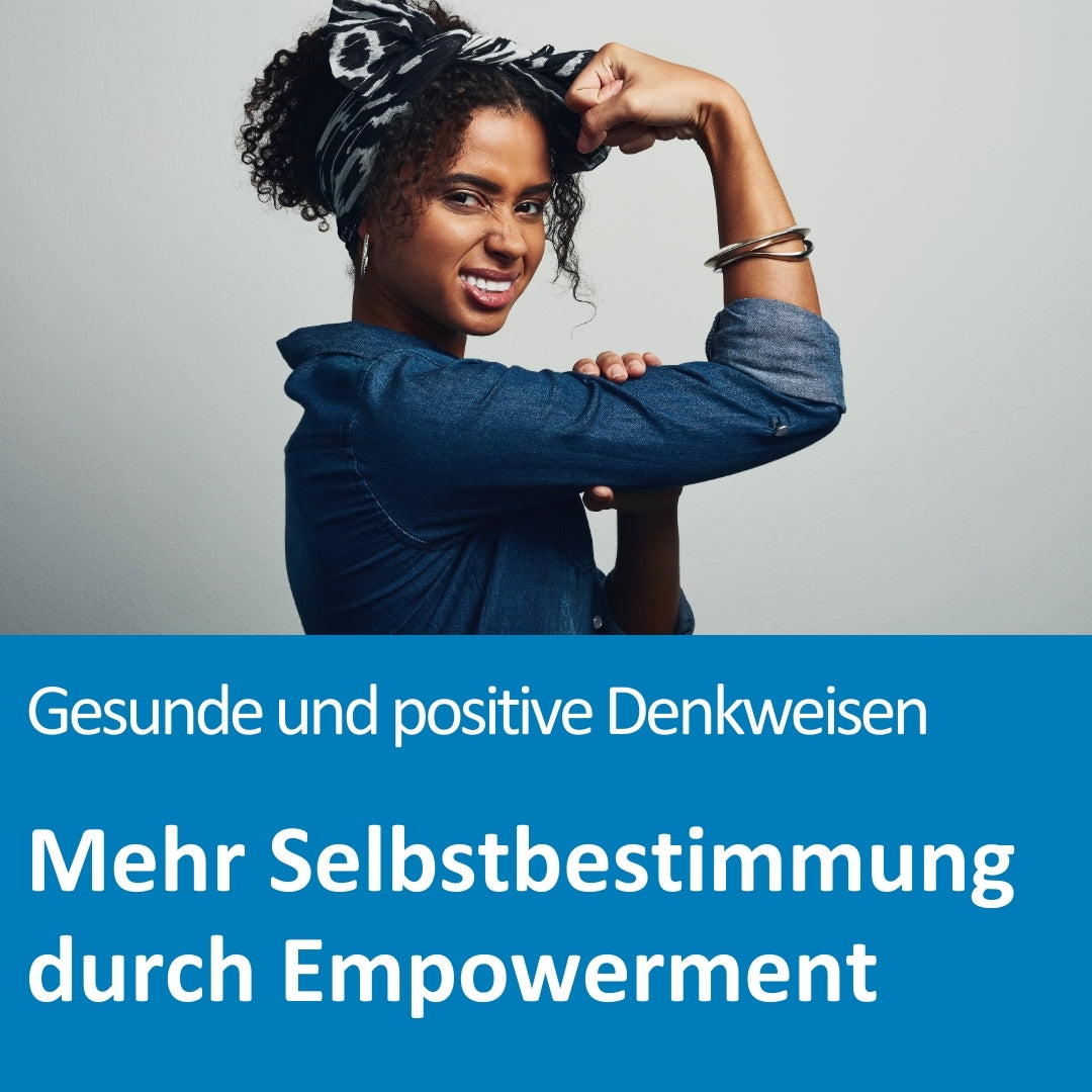 Eine selbstbewusst wirkende Frau posiert in Anlehnung an das bekannte „We Can Do It“-Motiv. Sie trägt ein blaues Jeanshemd, ein auffälliges Haarband und lächelt bestimmt in die Kamera, während sie ihren Arm beugt, um Stärke zu zeigen. Der Text auf dem Bild lautet: „Gesunde und positive Denkweisen – Mehr Selbstbestimmung durch Empowerment“.