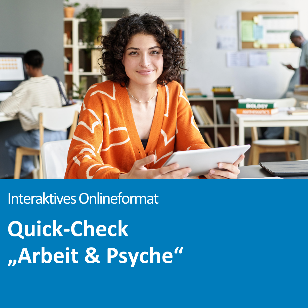 Quick-Check „Arbeit & Psyche“ (Interaktives Onlineformat)