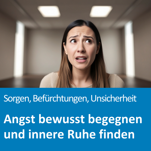 Person steht in einem Raum mit ruhiger Beleuchtung; Text auf dem Bild: „Sorgen, Befürchtungen, Unsicherheiten – Angst bewusst begegnen und innere Ruhe finden“.