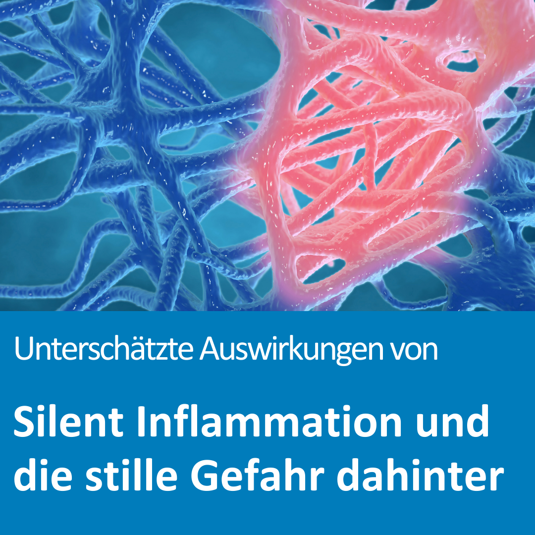 Nahaufnahme von vernetzten, blau und rot gefärbten Fasern vor blauem Hintergrund mit Text 'Unterschätzte Auswirkungen von Silent Inflammation und die stille Gefahr dahinter'.