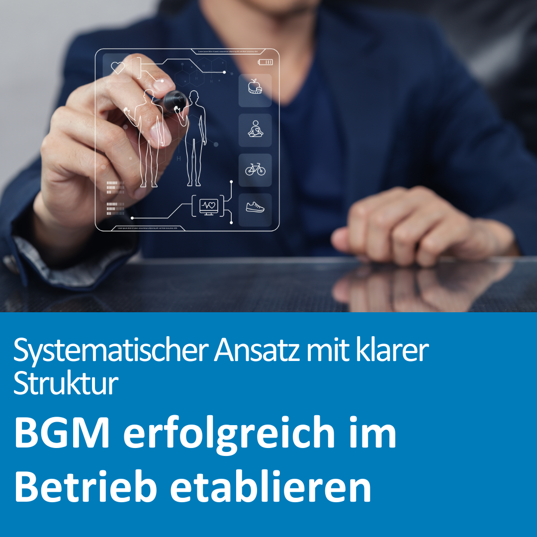 Hand zeichnet digitale Gesundheitssymbole auf transparentem Interface; Text auf dem Bild: „Systematischer Ansatz mit klarer Struktur – BGM erfolgreich im Betrieb etablieren“.