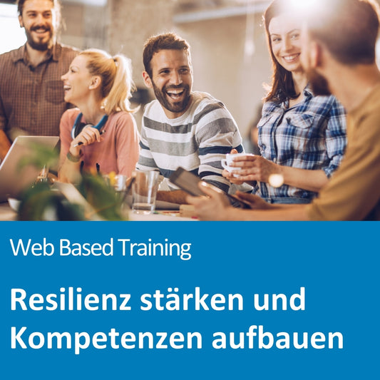 Eine fröhliche Gruppe junger Menschen sitzt gemeinsam an einem Tisch in einem modernen Büro oder Coworking-Space. Sie lachen, unterhalten sich und halten Kaffee- oder Teetassen in der Hand. Auf dem Tisch befinden sich Laptops, Gläser und Schreibmaterialien – die Szene strahlt Teamgeist und Motivation aus. Der Text auf dem Bild lautet: „Web Based Training – Resilienz stärken und Kompetenzen aufbauen“.